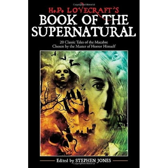 Pre-Owned H. P. Lovecraft's Book of the Supernatural: 20 Classic Tales of the Macabre, Chosen by the Master of Horror Himself (Paperback) 1933648015 9781933648019