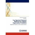 thumbnail image 1 of H-P Spectral Element Method for Elliptic Eigenvalue Problems (Paperback), 1 of 1