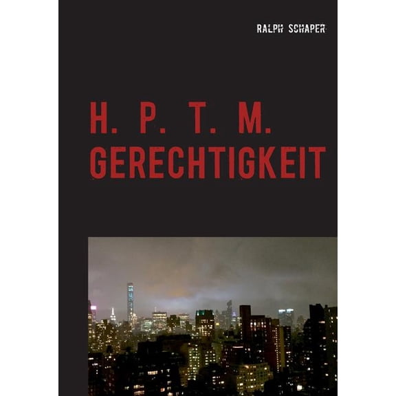 H. P. T. M. Gerechtigkeit, (Paperback)