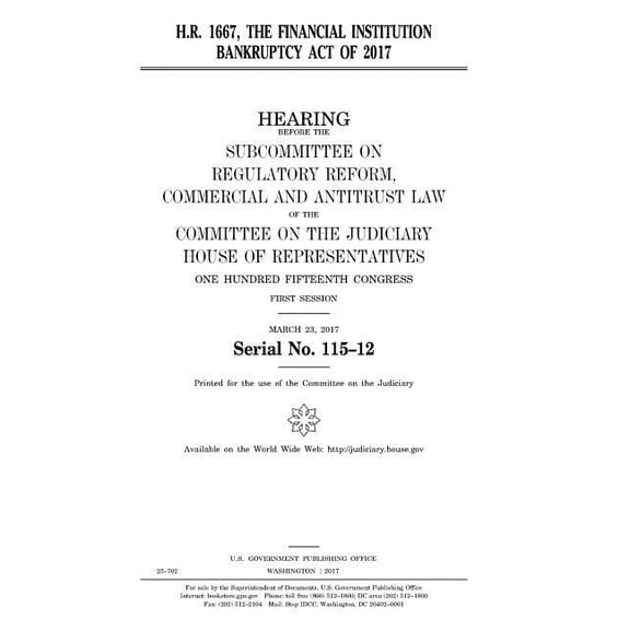 H.R. 1667: the Financial Institution Bankruptcy Act of 2017 (Paperback)