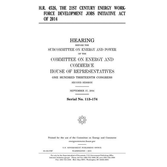 H.R. 4526, the 21st Century Energy Workforce Development Jobs Initiative Act of 2014 (Paperback)