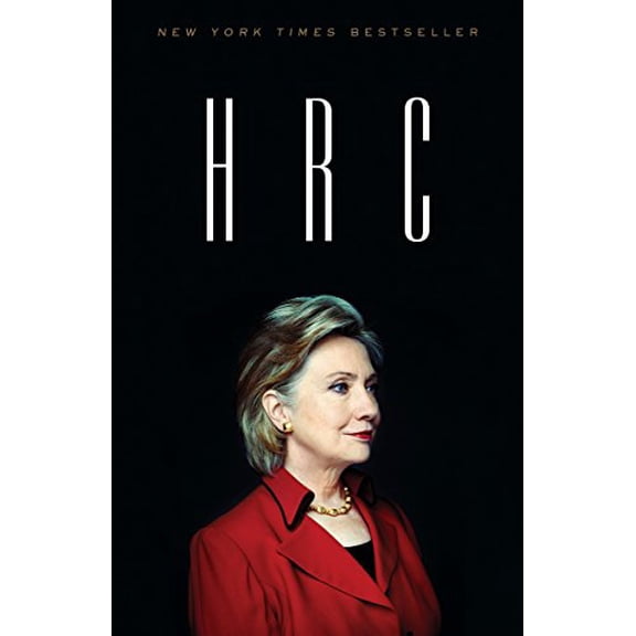 Pre-Owned H R C: State Secrets and the Rebirth of Hillary Clinton (Paperback) 0804136777 9780804136778
