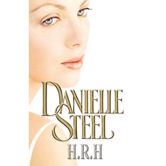 Pre-Owned H.R.H. [Hardcover] Steel, Danielle (Hardcover) 0593053311 9780593053317