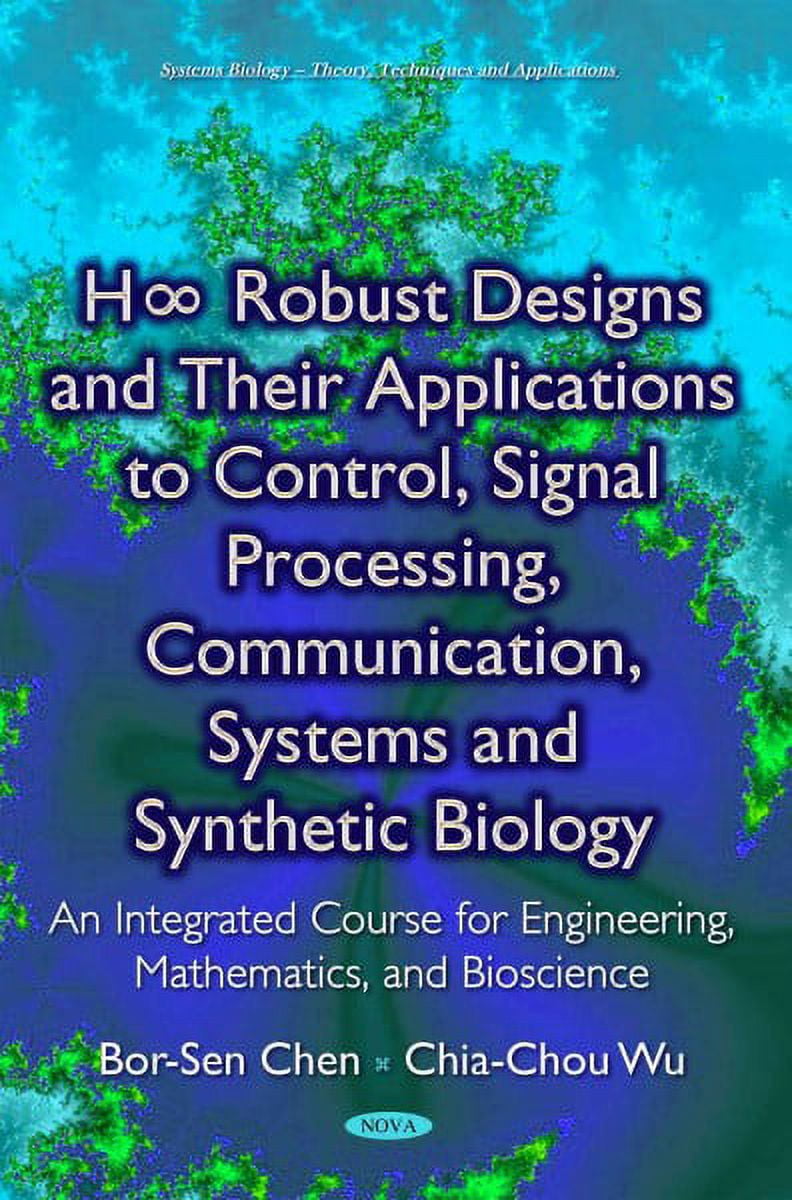 H Robust Designs and Their Applications to Control, Signal Processing ...