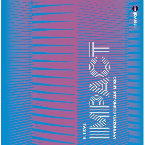 H.Tical - Impact: Synthesized Sound & Music - Music & Performance - Vinyl