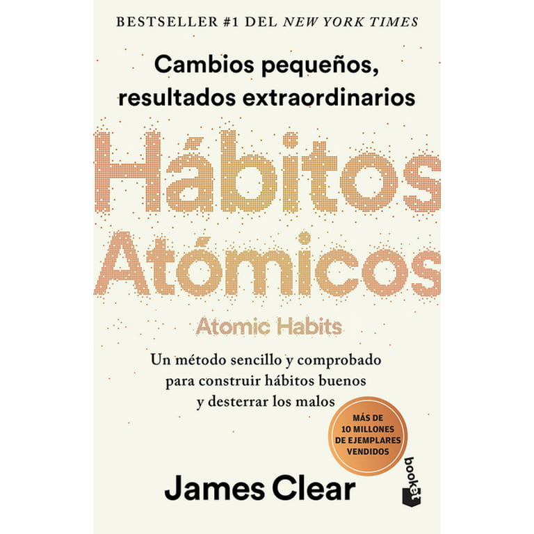 Hábitos Atómicos: Cambios Pequeños, Resultados Extraordinarios / Atomic  Habits (Paperback)