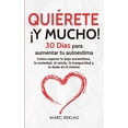 thumbnail image 1 of HÃ¡bitos Que CambiarÃ¡n Tu Vida QuiÃ©rete Â¡Y MUCHO!: 30 DÃ­as para aumentar tu autoestima. CÃ³mo superar la baja autoestima, la ansiedad, el estrÃ©s, la ins, Book 4, (Paperback), 1 of 1