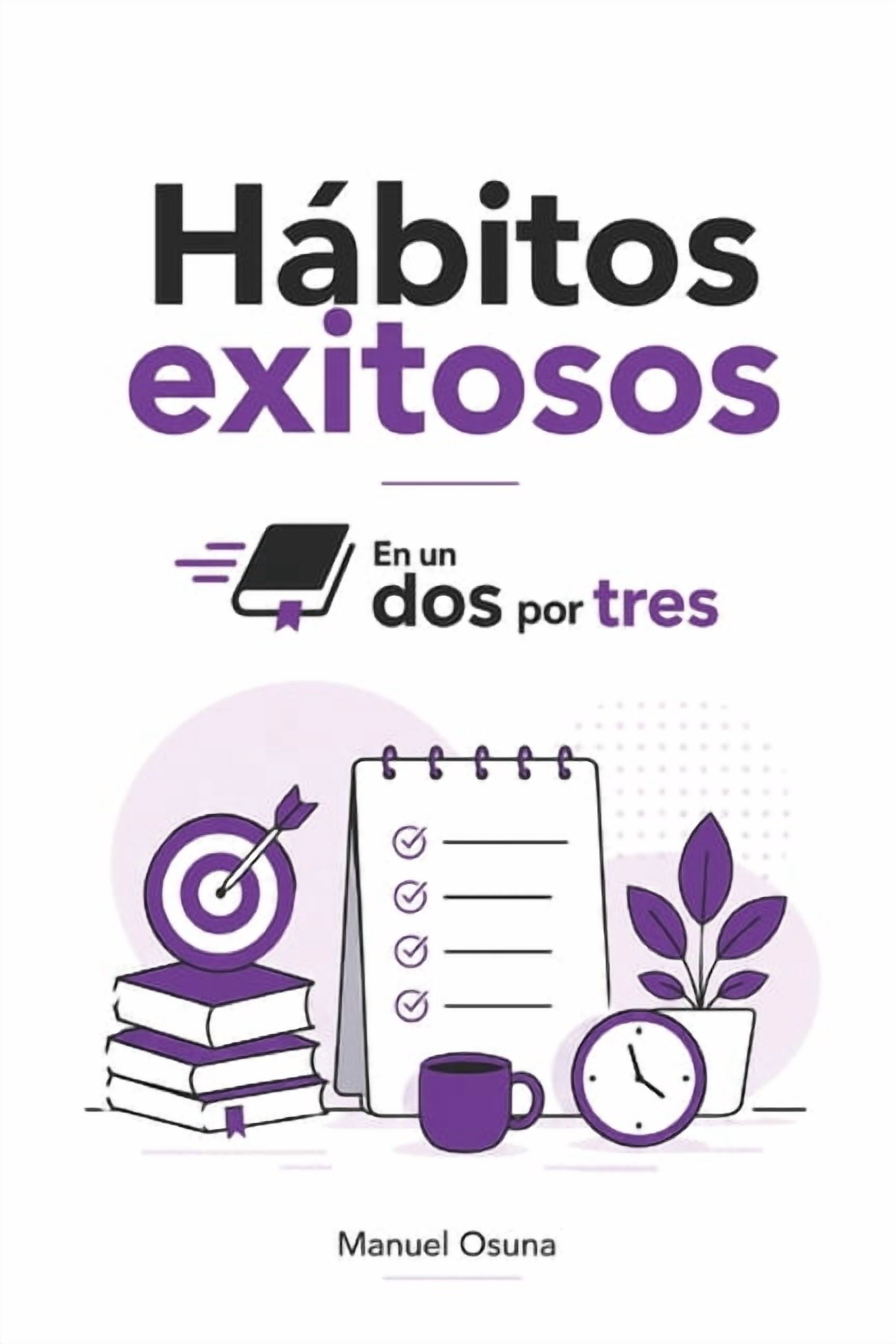 Hábitos exitosos En un Dos por Tres, (Paperback)