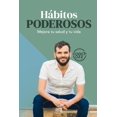 thumbnail image 1 of Hábitos poderosos : Mejora tu salud y tu vida (Paperback), 1 of 1