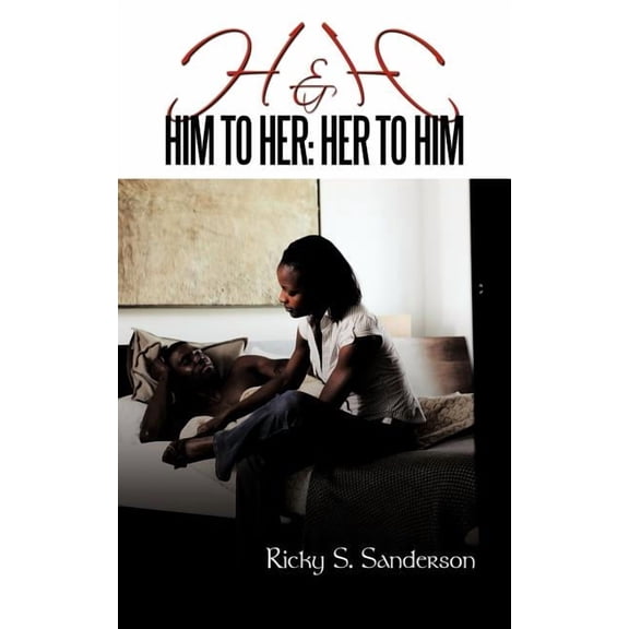 H&H Him to Her: Her to Him, (Paperback)