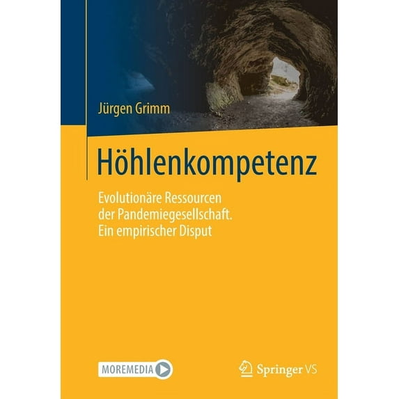 Höhlenkompetenz: Evolutionäre Ressourcen Der Pandemiegesellschaft. Ein Empirischer Disput, (Paperback)