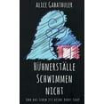 thumbnail image 1 of HÃ¼hnerstÃ¤lle schwimmen nicht: und das Leben ist keine Doku-Soap, (Paperback), 1 of 1