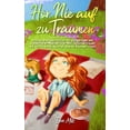 thumbnail image 1 of HÃ¶r Nie auf zu TrÃ¤umen: Inspirierende Geschichten von einzigartigen und wunderbaren MÃ¤dchen Ã¼ber Mut, Selbstvertrauen un, (Hardcover), 1 of 1