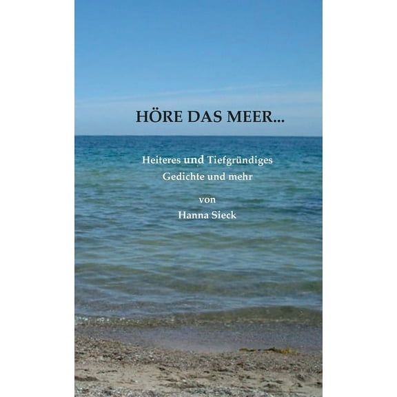 Hre das Meer...: Heiteres und Tiefgrndiges, (Paperback)