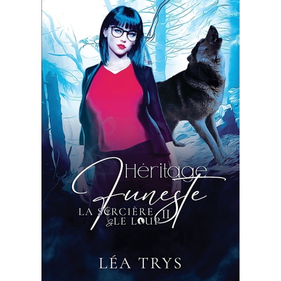 Hritage Funeste (La Sorcire & le Loup T.2), (Paperback)