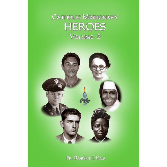 Hroes Misioneros Catlicos - Volumen 5, (Paperback)