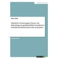 thumbnail image 1 of Häusliche Gewalt gegen Frauen. Zur Bedeutung von gesellschaftlich verankerten Geschlechterhierarchien und -konzepten (Paperback), 1 of 1