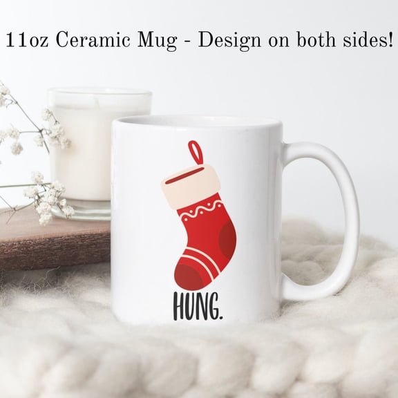 H1ung Mug, Funny Adult Humour Gift Mug, Funny CH1Ristmas Mug, Stocking Stuffer, CH1Ristmas Gift Under 30, Gift for M1en, Dad CH1Ristmas gift