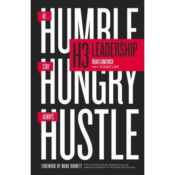 Pre-Owned H3 Leadership: Be Humble. Stay Hungry. Always Hustle. (Hardcover) 0718022254 9780718022259