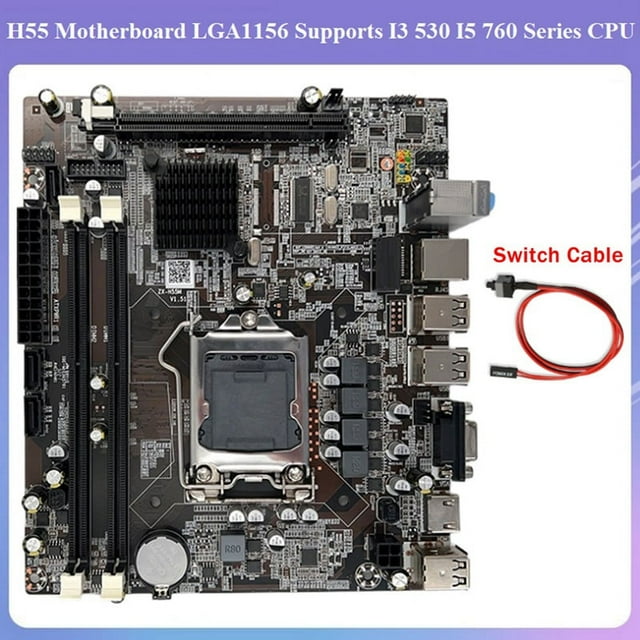 H55 Motherboard LGA1156 Supports I3 530 I5 760 Series CPU DDR3 Memory Desktop Computer Motherboard with Switch Cable