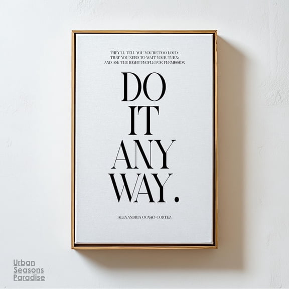 HADOPRINT Do It Anyway Quote Wall Art, Feminist Art Print, Empowered Women Poster, Modern Motivational Girl Boss Decor, Trendy Uplifting Office Decor UNFRAMED PAPER POSTER, Home Decor, Vintage Gift