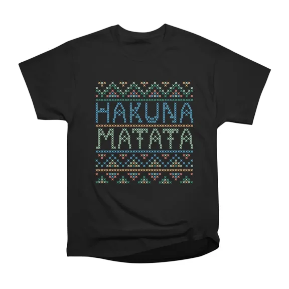HAKUNA MATATA T-Shirt Tee Gift For Him Merch For Her Apparel For Friend