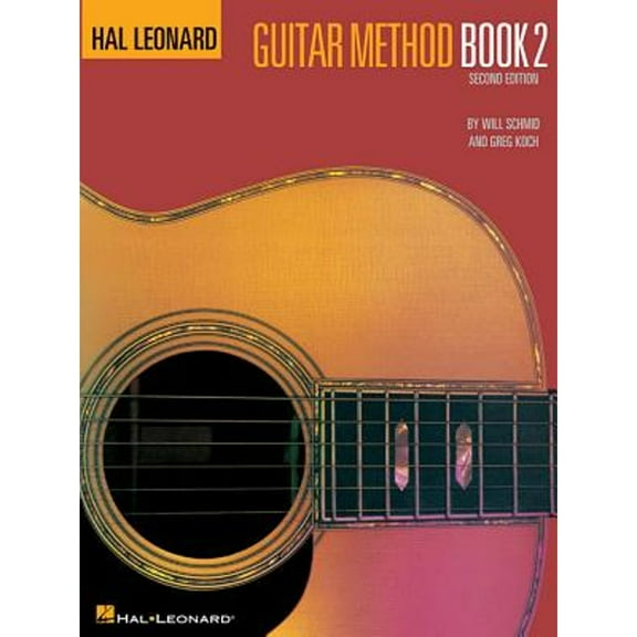 Pre-Owned Hal Leonard Guitar Method Book 2 Guitar Instruction Book Learn Chords, Scales and Fingerstyle (Paperback) by Will Schmid, Greg Koch