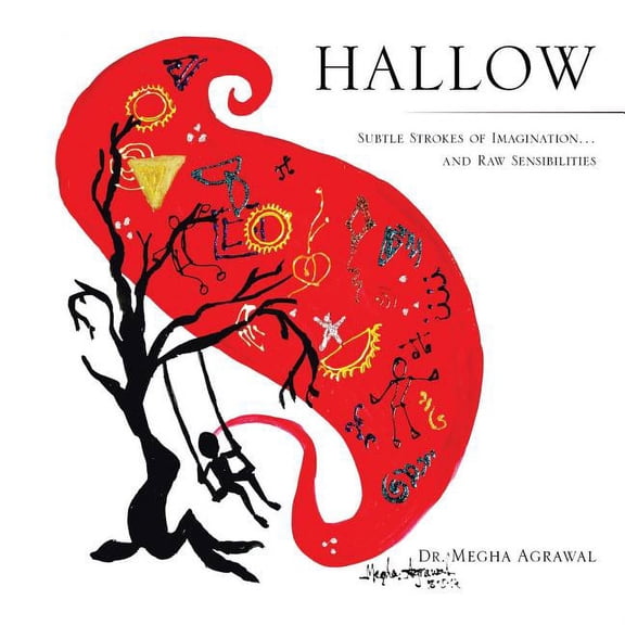 HALLOW: SUBTLE STROKES OF IMAGINATION...AND RAW SENSIBILITIES