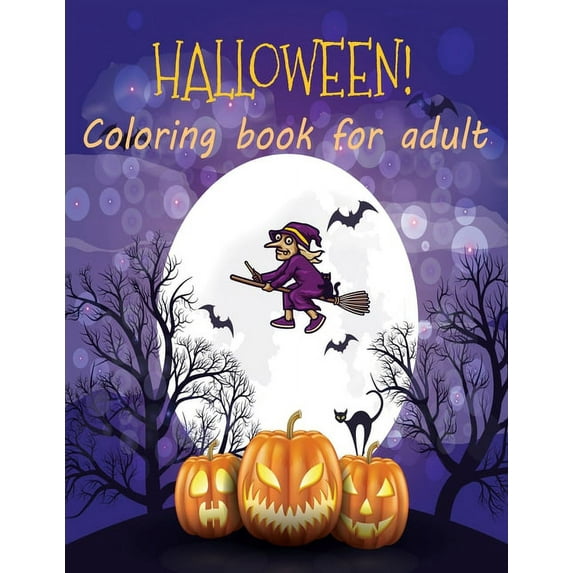 HALLOWEEN Coloring Book For Adult : Featuring Fun, Creepy and Frightful Halloween Designs for Stress Relief and Relaxation (Paperback)