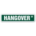 thumbnail image 1 of HANGOVER Street Sign drunk buzzed tipsy alcohol liquor | Indoor/Outdoor |  30" Wide, 1 of 5