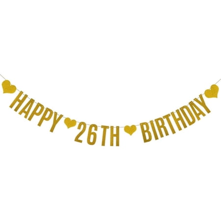 HAPPY 26TH BIRTHDAY Banner,Gold Glitter Paper Banner for 26th Birthday Party Decorations Supplies,Pre-Strung, No Assembly Needed,Letters Gold