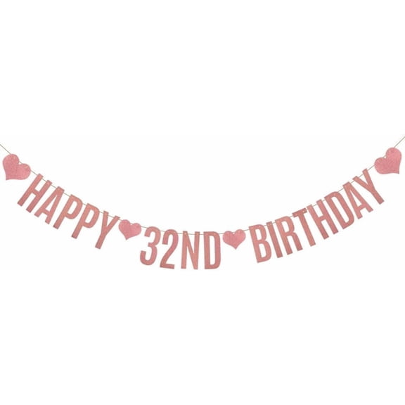 HAPPY 32ND BIRTHDAY Banner,Rose Gold Glitter Paper Banner for 32nd Birthday Party Decorations Supplies,Pre-Strung, No Assembly Needed,Letters Rose Gold,