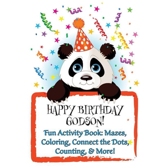 HAPPY BIRTHDAY GODSON! Personalized Birthday Books for Boys : Fun Activity Book: Mazes, Coloring, Connect the Dots, Counting, More! Paperback 1719494304 9781719494304 Florabella Publishing