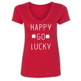 thumbnail image 1 of HAPPY GO LUCKY (with shamrocks) Womens V-Neck Tee, 1 of 1