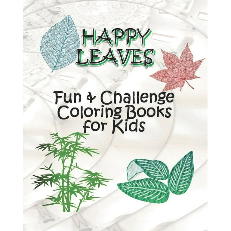 https://i5.walmartimages.com/seo/HAPPY-LEAVES-Fun-Challenge-Coloring-Books-Kids-Drawing-coloring-book-kids-Ages-6-8-9-12-Leaves-books-Challenging-drawing-pages-boys-girls-Colorful-Pr_23e3235a-d400-499f-97ae-55332bce8e97.92993471b8b9e533337a9ac764fd27d1.jpeg?odnHeight=768&odnWidth=768&odnBg=FFFFFF