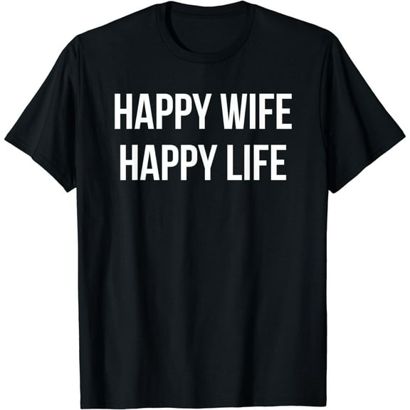 HAPPY WIFE HAPPY LIFE T-Shirt