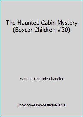 Pre-Owned The Haunted Cabin Mystery Boxcar Children 30 Paperback Gertrude Chandler Warner