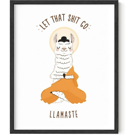 HAUS AND HUES Let That Shit Go Poster - Zen Prints Wall Art Yoga Decor Funny Buddha Wall Art Let It Go Picture Zen Yoga Funny Poster Picture Llamaste Llama (Framed Black 16x20)