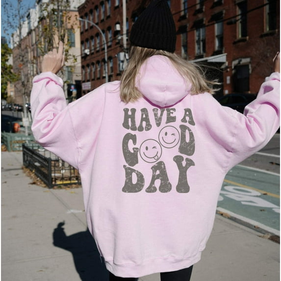 HAVE A GOOD DAY Graphic Unisex Fleece Hooded Sweatshirt