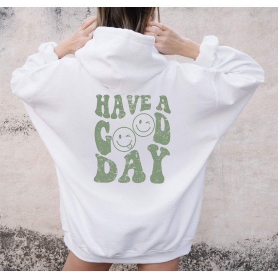 HAVE A GOOD DAY Graphic Unisex Fleece Hooded Sweatshirt