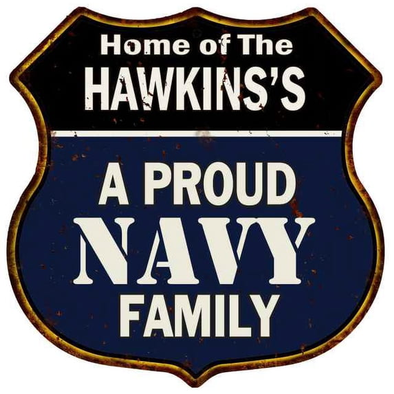 HAWKINS'S Proud Navy Family Sign Shield Metal 12x12 Gift 211110017191