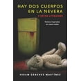 thumbnail image 1 of HAY DOS CUERPOS EN LA NEVERA y otros crímenes (Paperback), 1 of 1