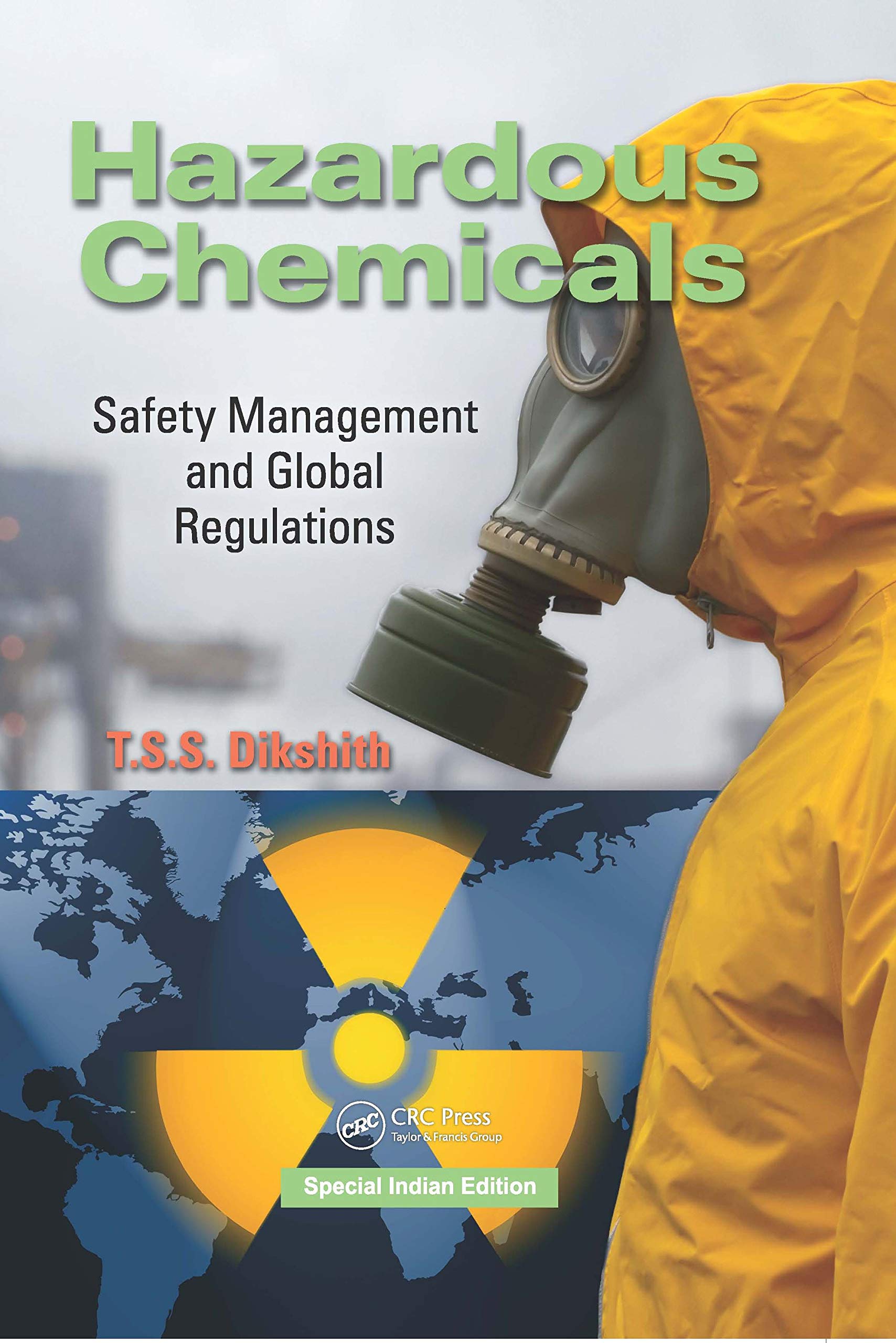 HAZARDOUS CHEMICALS SAFETY MANAGEMENT AND GLOBAL REGULATIONS T.S.S