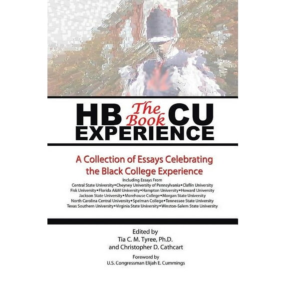 HBCU Experience - The Book: A Collection of Essays Celebrating the Black College Experience, (Paperback)