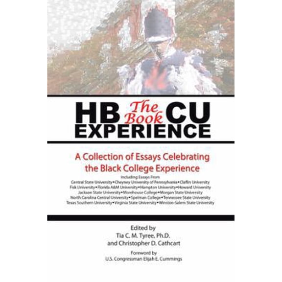 Pre-Owned HBCU Experience - The Book: A Collection of Essays Celebrating the Black College Experience (Paperback) 1493185756 9781493185757