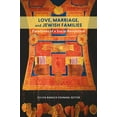 thumbnail image 1 of HBI Series on Jewish Women: Love, Marriage, and Jewish Families : Paradoxes of a Social Revolution (Paperback), 1 of 1