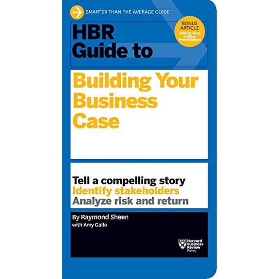 Pre-Owned HBR Guide to Building Your Business Case (Paperback) 1633690024 9781633690028