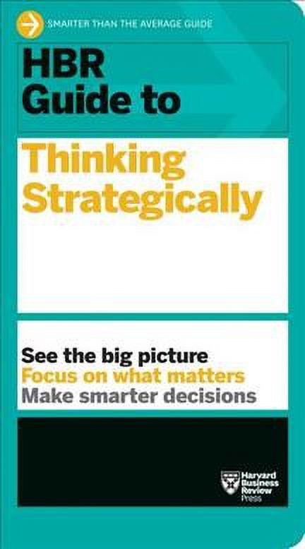 HARVARD BUSINESS REVIEW HBR Guide: HBR Guide to Thinking Strategically (Paperback)