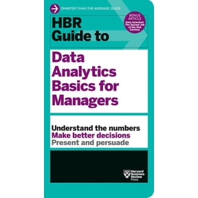 HBR Guide HBR Guide to Data Analytics Basics for Managers, (Paperback)