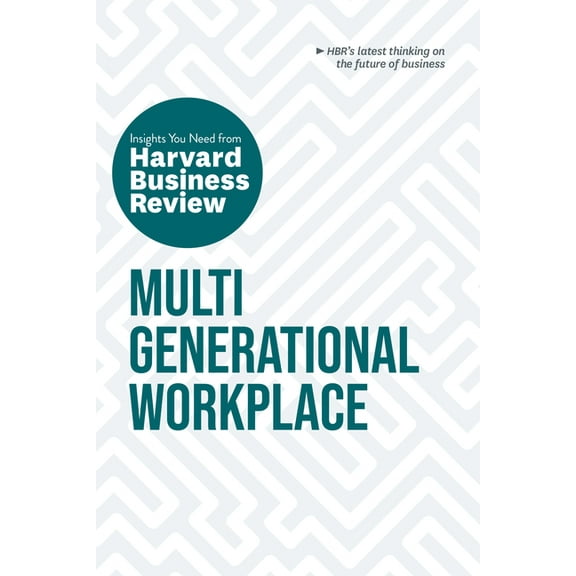 HBR Insights Multigenerational Workplace: The Insights You Need from Harvard Business Review, (Paperback)